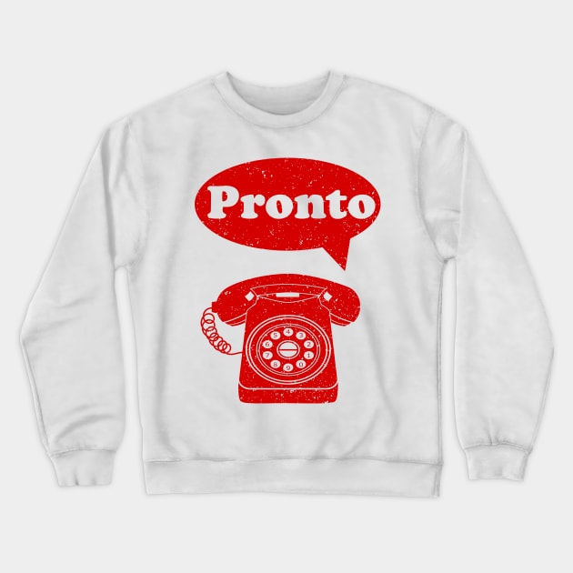 Pronto Italian Language retro phone Crewneck Sweatshirt by mailboxdisco